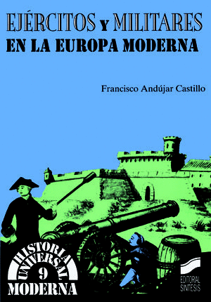 EJERCITOS Y MILITARES EN LA EUROPA MODERNA