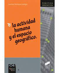 ACTIVIDAD HUMANA Y EL ESPACIO GEOGRAFICO