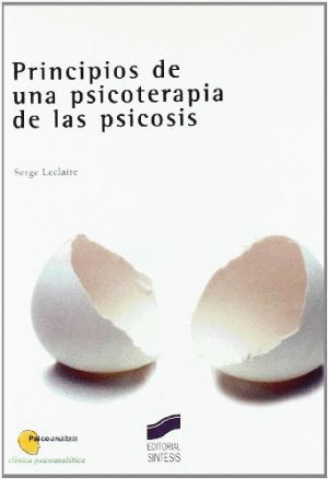 PRINCIPIOS DE UNA PSICOTERAPIA DE LAS PSICOSIS