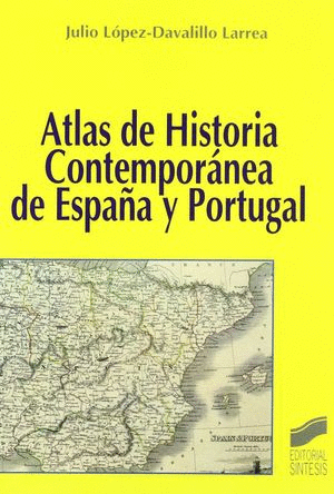 ATLAS DE HISTORIA CONTEMPORANEA DE ESPA�A Y PORTUGAL