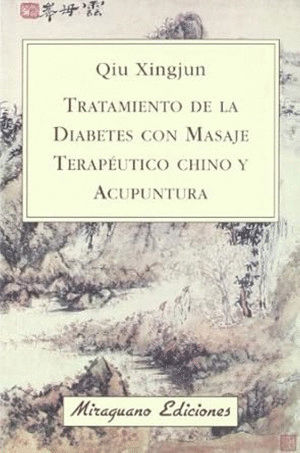 TRATAMIENTO DE LA DIABETES CON MASAJE TERAPEUTICO CHINO Y ACUPUNTURA