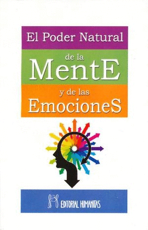 EL PODER NATURAL DE LA MENTE Y DE LAS EMOCIONES
