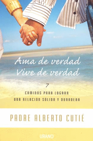 AMA DE VERDAD VIVE DE VERDAD