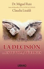 LA DECISION ES TU VIDA, TU ELIGES