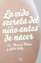 VIDA SECRETA DEL NIO ANTES DE NACER LA