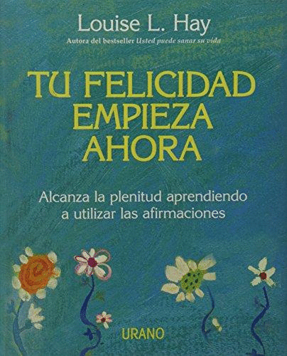 TU FELICIDAD EMPIEZA AHORA