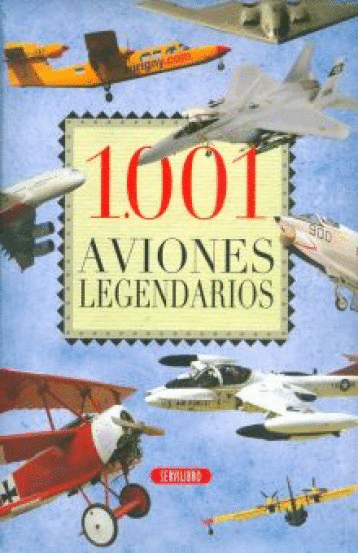 1001 AVIONES LEGENDARIOS