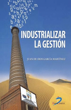 INDUSTRIALIZAR LA GESTIN