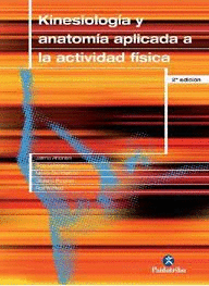 KINESIOLOGIA Y ANATOMIA APLICADA A LA ACTIVIDAD FISICA 2ED