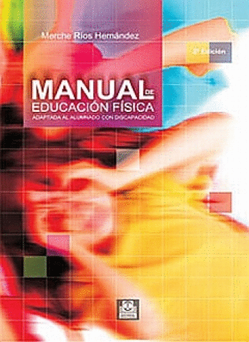 MANUAL DE EDUCACION FISICA ADAPTADA AL ALUMNADO CON DISCAPACIDAD