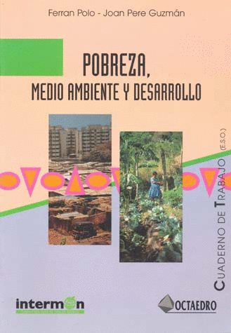 POBREZA MEDIO AMBIENTE Y DESARROLLO (CUADERNO DE TRABAJO)