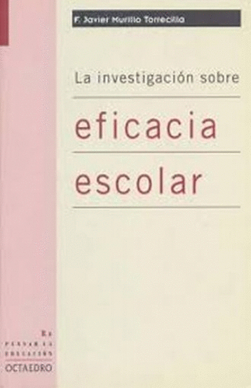 INVESTIGACION SOBRE EFICACIA ESCOLAR