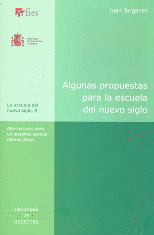 ALGUNAS PROPUESTAS PARA LA ESCUELA DEL NUEVO SIGLO