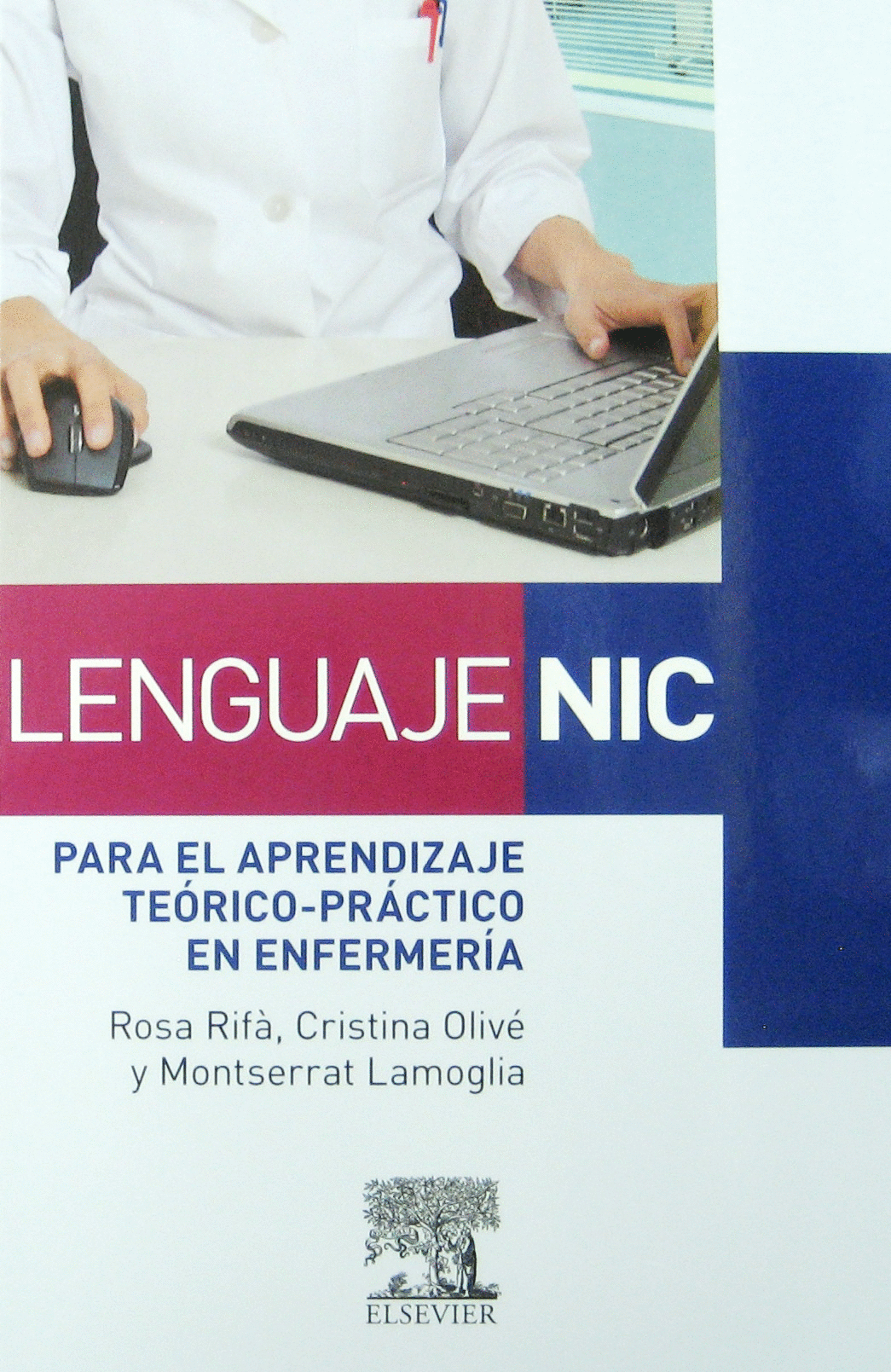 LENGUAJE NIC PARA EL APRENDIZAJE TEORICO-PRACTICO EN ENFERMERIA