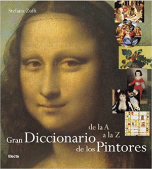 GRAN DICCIONARIO DE LOS PINTORES DE LA A A LA Z