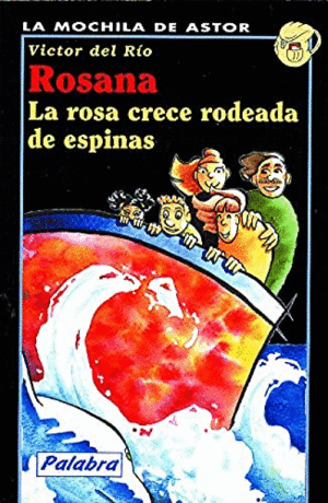 ROSANA LA ROSA CRECE RODEADA DE ESPINAS