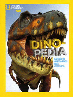 DINOPEDIA LA GUIA DE LOS DINOSAURIOS MAS COMPLETA (PASTA DURA)