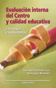 EVALUACION INTERNA DEL CENTRO Y CALIDAD EDUCATIVA