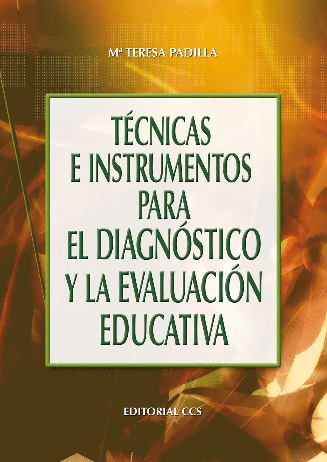 TECNICAS E INSTRUMENTOS PARA EL DIAGNOSTICO Y LA EVALUACION EDUCATIVA