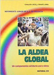 ALDEA GLOBAL UN CAMPAMENTO SOLIDARIO PARA NI�OS