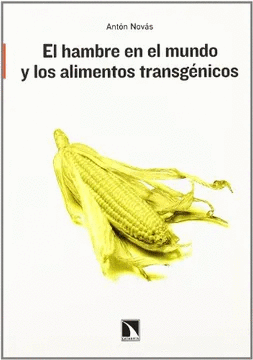 EL HAMBRE EN EL MUNDO Y LOS ALIMENTOS TRANSGENICOS