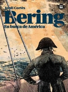 BERING EN BUSCA DE AMERICA
