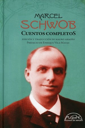 SCHWOB / CUENTOS COMPLETOS (PASTA DURA)