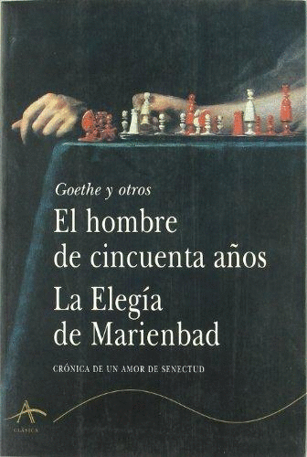 HOMBRE DE CINCUENTA A�OS LA ELEGIA DE MARIENBAD EL