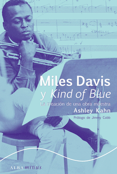 MILES DAVIS Y KIND OF BLUE (PASTA DURA)