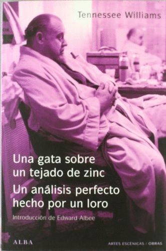 UNA GATA SOBRE UN TEJADO DE ZINC UN ANALISIS PERFECTO HECHO POR UN LORO