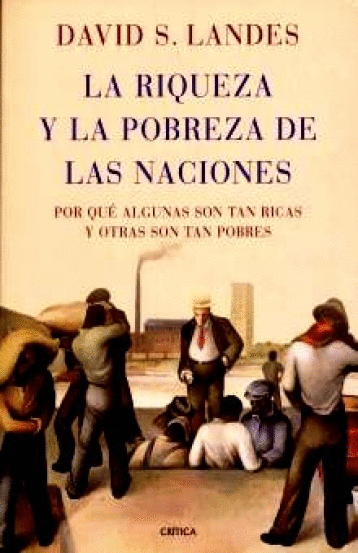 LA RIQUEZA Y LA POBREZA DE LAS NACIONES