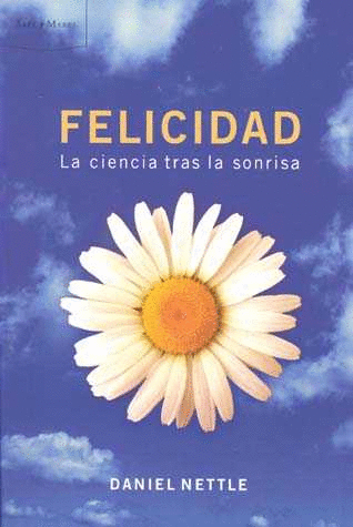 FELICIDAD LA CIENCIA TRAS LA SONRISA