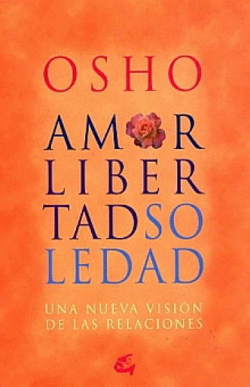 AMOR LIBERTAD Y SOLEDAD