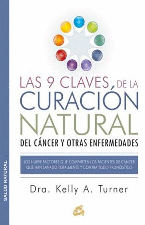 9 CLAVES DE LA CURACION NATURAL DEL CANCER Y OTRAS ENFERMEDADES LAS