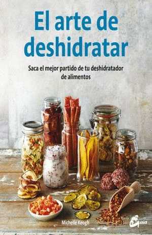 ARTE DE DESHIDRATAR EL