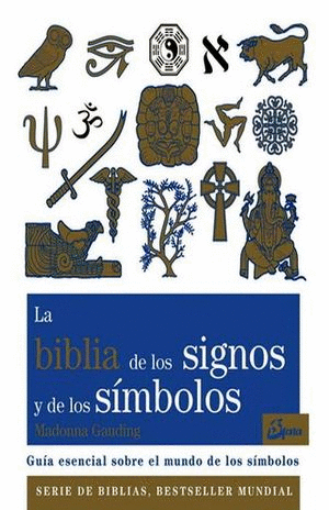 BIBLIA DE LOS SIGNOS Y DE LOS SIMBOLOS LA