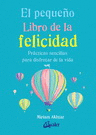 PEQUEO LIBRO DE LA FELICIDAD EL