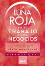 LUNA ROJA EN EL TRABAJO Y LOS NEGOCIOS LA