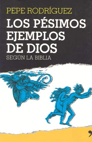 PESIMOS EJEMPLOS DE DIOS LOS