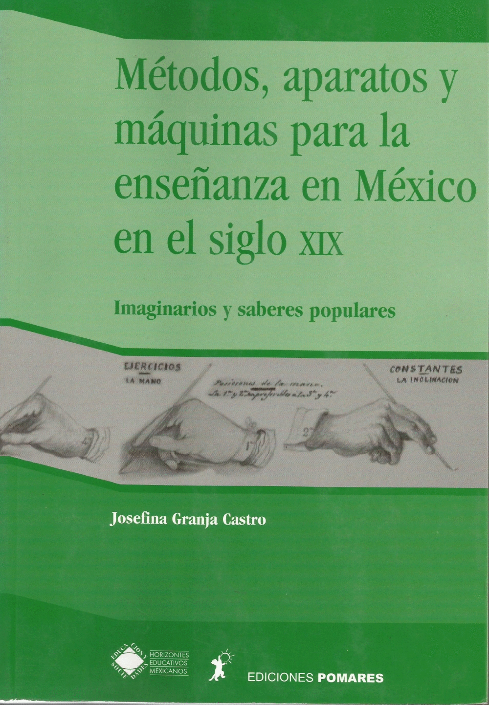 METODOS APARATOS Y MAQUINAS PARA LA ENSEANZA EN MEXICO EN EL SIGLO XIX
