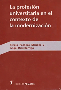 PROFESION UNIVERSITARIA EN EL CONTEXTO DE LA MODERNIZACION LA