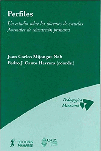 PERFILES UN ESTUDIO SOBRE LOS DOCENTES DE ESCUELAS NORMALES DE EDUCACION PRIMARIA