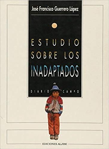 ESTUDIO SOBRE LOS INADAPTADOS DE DIARIO DE CAMPO