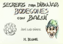 SECRETOS PARA DIBUJAR BODEGONES CON BALUI