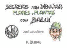 SECRETOS PARA DIBUJAR FLORES Y PLANTAS CON BALUI