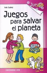 JUEGOS PARA SALVAR EL PLANETA