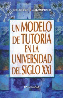 UN MODELO DE TUTORIA EN LA UNIVERSIDAD DEL SIGLO XXI