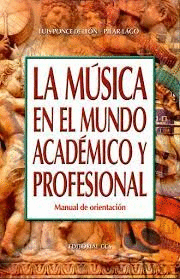 MUSICA EN EL MUNDO ACADEMICO Y PROFESIONAL LA