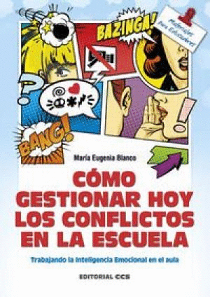 COMO GESTIONAR HOY LOS CONFLICTOS EN LA ESCUELA