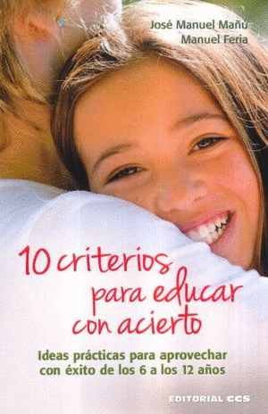 10 CRITERIOS PARA EDUCAR CON ACIERTO